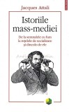 Istoriile Mass-Mediei - Jacques Attali