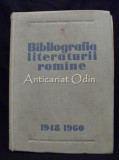 Cumpara ieftin Bibliografia Literaturii Romane 1948-1960 - Acad. T. Vianu