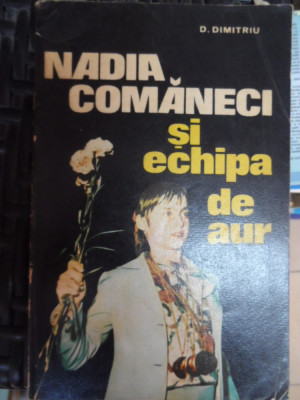 Nadia Comaneci Si Echipa De Aur - D. Dimitriu ,548366 foto