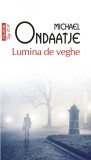 Lumina de veghe - Michael Ondaatje - Editura Polirom