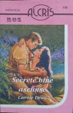 Carte SECRETE BINE ASCUNSE de Carole Dean, Editura Alcris, 2005, Romane Dragoste, Paperback