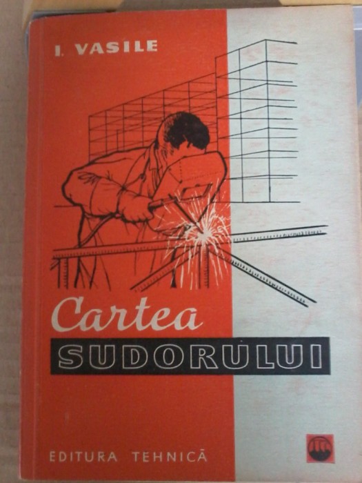 Ilie Vasile - Cartea sudorului