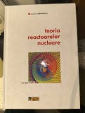 Teoria reactoarelor nucleare / Nicolae Mihailescu 800p