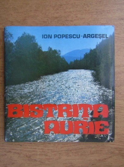 Ion Popescu-Argesel - Bistrita aurie