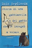 Cumpara ieftin Storia di una gabbianella e del gatto che le insegno a volare - 1997 - Luis Sepulveda (D247)