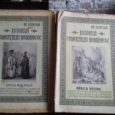 ISTORIA COMERTULUI ROMANESC - N. IORGA 2 VOLUME