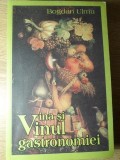 VINA SI VINUL GASTRONOMIEI-BOGDAN ULMU-357017