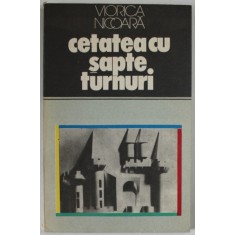 CETATEA CU SAPTE TURNURI de VIORICA NICOARA , 1979