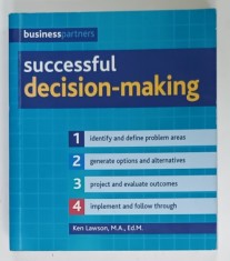 SUCCESSFUL DECISION - MAKING by KEN LAWSON , 2009