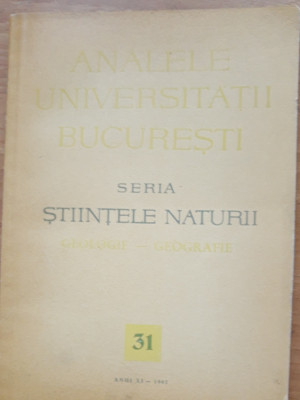 Analele Universitatii Bucuresti - seria stiintele naturii - anul XI, 1962 foto