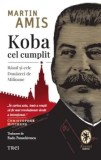 Cumpara ieftin Koba cel cumplit. Rasul si cele Douazeci de Milioane/Martin Amis