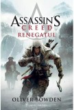 Renegatul. Assassin&#039;s Creed (Vol. 5) - Hardcover - Oliver Bowden - Paladin