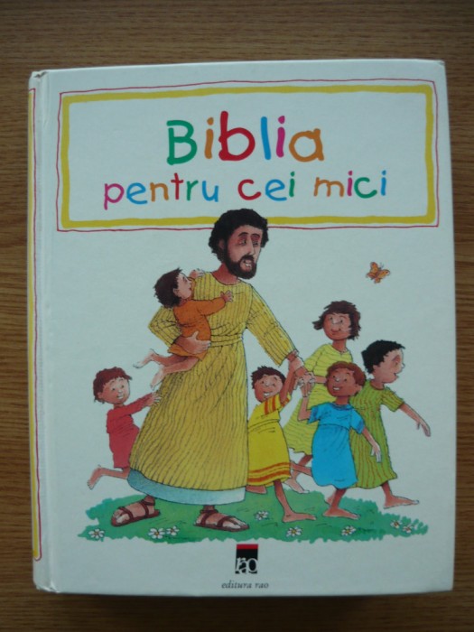 PAT ALEXANDER - BIBLIA PENTRU CEI MICI ( cu ilustratii de LEON BAXTER ) - 1999
