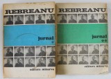 LIVIU REBREANU - JURNAL , VOLUMELE I - II , 1984