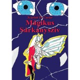 M&aacute;gikus S&aacute;rk&aacute;nysz&iacute;v - Seres Marianna