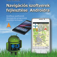 Navigációs szoftverek fejlesztése Androidra - Fehér Krisztián