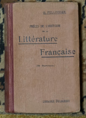 Georges Pellissier - Precis de L&amp;#039;Histoire de La Litterature Francaise foto