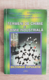 Termeni de chimie și chimie industrială. Dicționar explicativ - Angela Lupu...