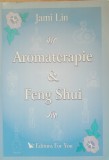 AROMATERAPIE &amp; FENG SHUI - JAMI LIN