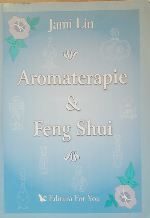 AROMATERAPIE &amp; FENG SHUI - JAMI LIN