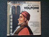 VOLPONE - Ben Jonson (DISC DUBLU VINIL)