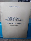 Automatizarea prelucrării mecanice a pieselor de mașini. E. Rutter. Mendelenko