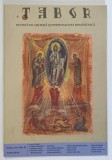 TABOR , REVISTA DE CULTURA SI SPIRITUALITATE ROMANEASCA , ANUL VIII , NUMARUL 6 , IUNIE , 2014