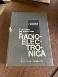 Culegere Probleme Radioelectronica I. Constantin, 1969, 439 pagini, Tehnica, Stare Buna