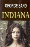 Indiana - George Sand, Editura Orizonturi, Romane Celebre, Literatura Clasica, Coperta Cartonata, An 2014