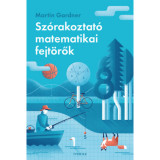 Sz&oacute;rakoztat&oacute; matematikai fejt&ouml;rők - Martin Gardner