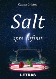 Salt spre infinit - Paperback brosat - Ozana Cristea - Letras