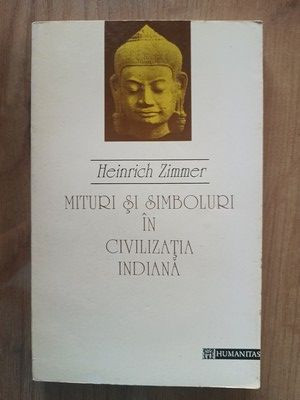 Mituri si simboluri in civiliatia indiana- Heinrich Zimmer