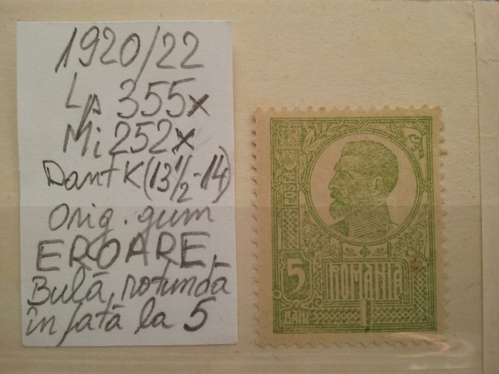 1920 Romania- Ferd. b. mare Lp72 Mi252x-M.H.-EROARE-Bula rot.in fata la 5-RARA