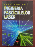 Ingineria fasciculelor laser - Dan C. Dumitraș / 2004, All