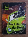 Jean Coue - Omul de pe raul Kwai