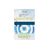 The Art of Parenting: Aiming Your Child's Heart Toward God