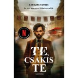 Te, csakis te - Az igaz szerelem f&aacute;jdalommal j&aacute;r - Caroline Kepnes