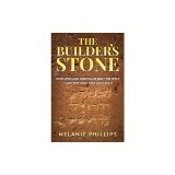 The Builder's Stone: How Jews and Christians Built the West-and Why Only They Can Save It