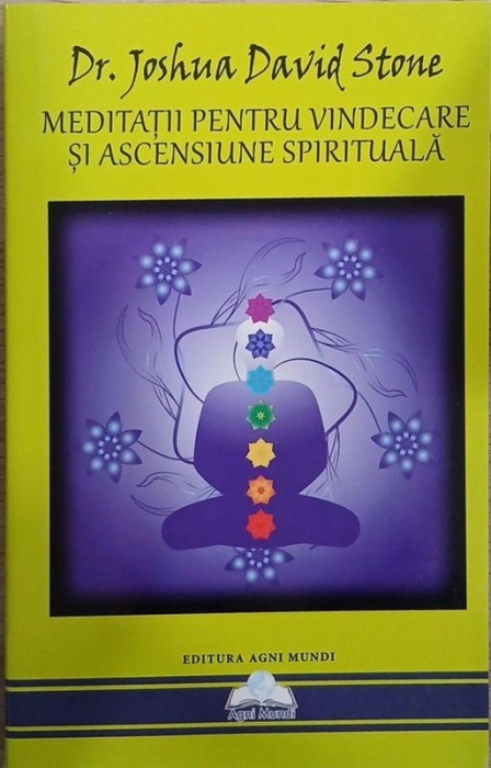 Meditatii pentru vindecare si ascensiune spirituala - Dr. Joshua David Stone