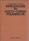 Introducere in fizico-chimia polimerilor - Tanase Volintiru