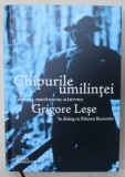 CHIPURILE UMILINTEI , AMINTIRI , DESTAINUIRI , MARTURII , GRIGORE LESE in dialog cu RAZVAN BUCUROIU , 2020