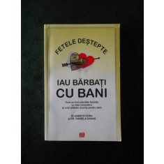 ELIZABETH FORD, DANIELA DRAKE - FETELE DESTEPTE IAU BARBATI CU BANI