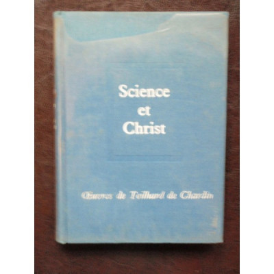 SCIENCE ET CHRIST - PIERRE TEILHARD DE CHARDIN (CARTE IN LIMBA FRANCEZA) foto