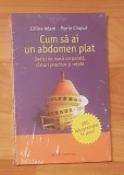Cum sa ai un abdomen plat de Celine Adam, Mario Chaput