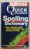 OXFORD QUICK REFERENCE SPELLING DICTIONARY , 1998