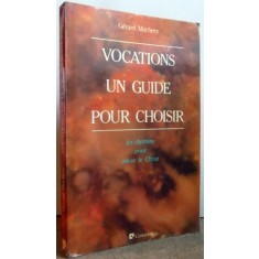 VOCATIONS, UN GUIDE POUR CHOISIR par GERARD MUCHERY , 1989