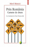 Prin Romania. Carnete de drum - Mirel Banica, 2020