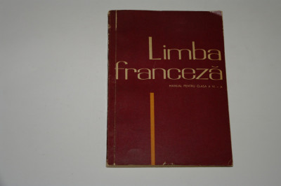 Limba franceza - manual pentru clasa a VI-a - Marcel Saras - Ion Vicol - 1964 foto