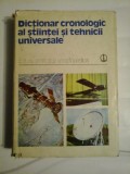 DICTIONAR CRONOLOGIC AL STIINTEI SI TEHNICII UNIVERSALE