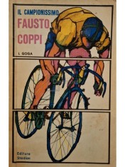 I. Goga - Fausto Coppi - Il campionissimo (Editia: 1970) foto